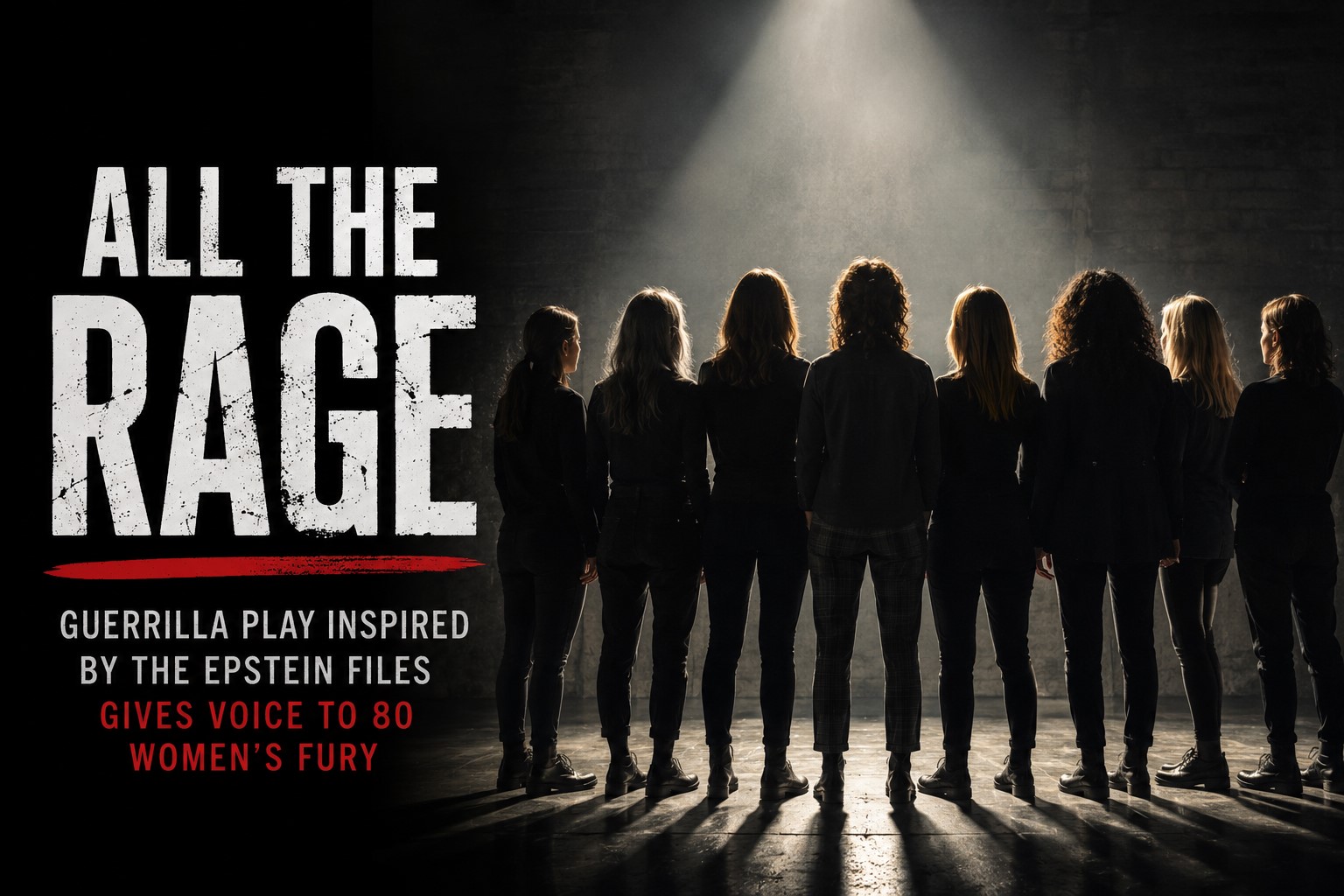 ‘All the Rage’: Guerrilla Play Inspired by the Epstein Files Gives Voice to 80 Women’s Fury